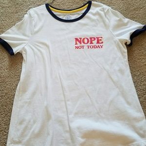 Nope Not Today Tshirt